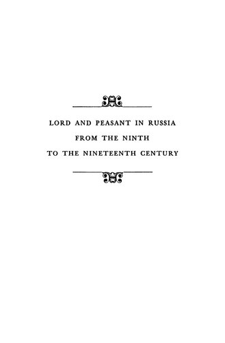 Lord and Peasant in Russia from the Ninth to the Nineteenth Century