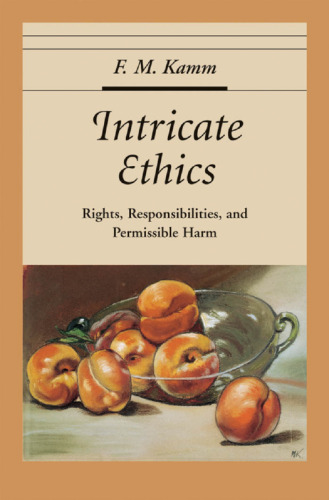 Intricate Ethics: Rights, Responsibilities, and Permissible Harm (Oxford Ethics Series)