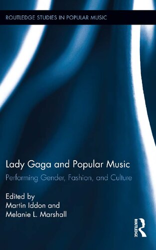Lady Gaga and Popular Music: Performing Gender, Fashion, and Culture