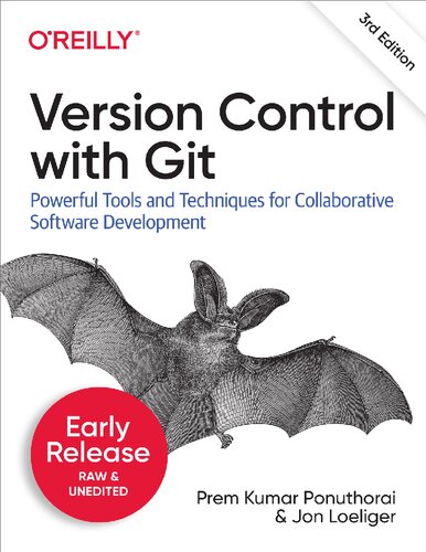 Version Control with Git - (Early Release - RAW & UNEDITED)