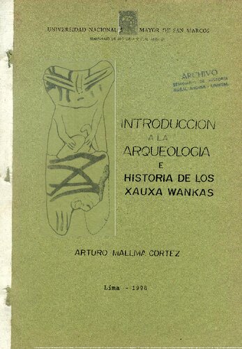 Introducción a la arqueología e historia de los Xauxa Wankas