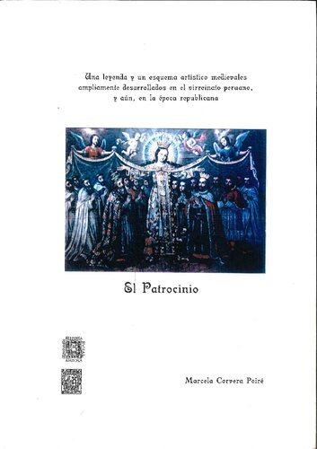 El patrocinio : una leyenda y un esquema artístico medievales ampliamente desarrollados en el virreinato peruano, y aún, en la época republicana