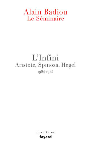 Le Séminaire. L'infini. Aritote, Spinoza, Hegel 1984-1985