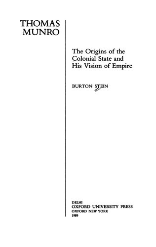 Thomas Munro: The Origins of the Colonial State and His Vision of Empire