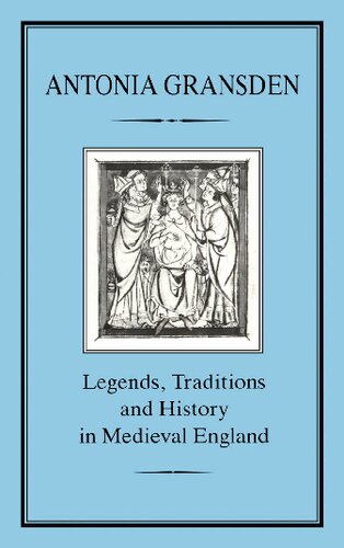 Legends, Tradition and History in Medieval England