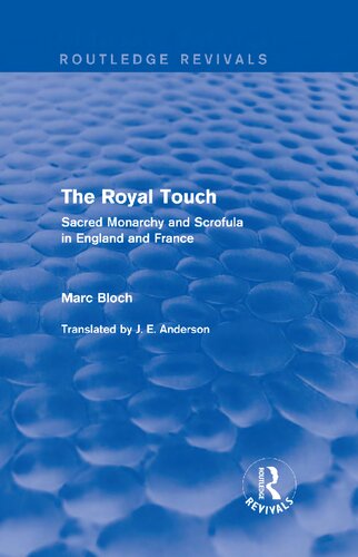 The Royal Touch; Sacred Monarchy And Scrofula In England And France