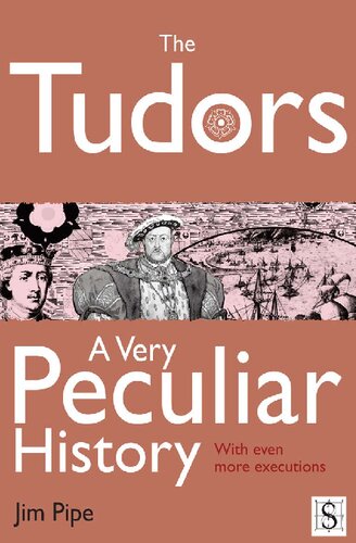 The Tudors: A Very Peculiar History