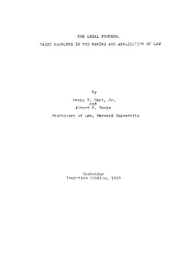 The legal process : basic problems in the making and application of law, Volume 1