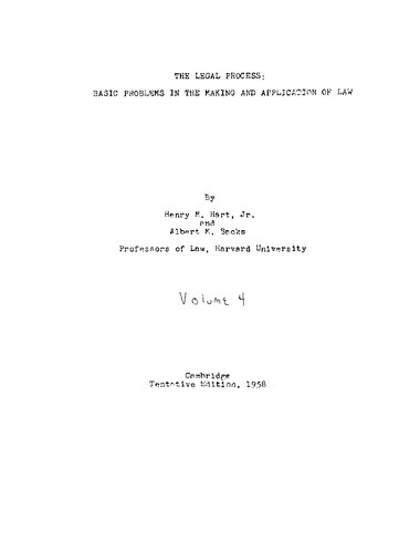 The legal process : basic problems in the making and application of law, Volume 4