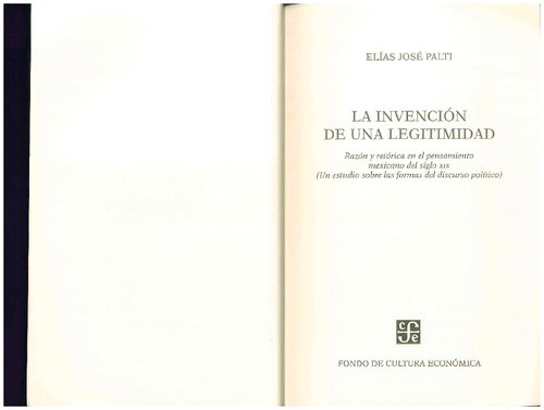 La invención de una legitimidad : razón y retórica en el pensamiento mexicano del sigo XIV (un estudio sobre las formas del discurso político)