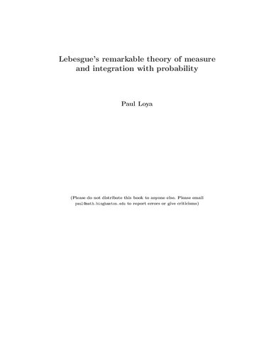 Lebesgue’s remarkable theory of measure and integration with probability