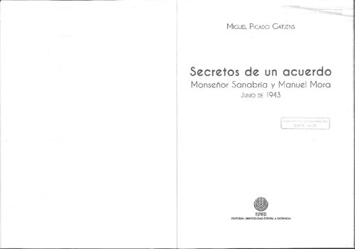 Secretos de un Acuerdo : Monseñor Sanabria y Manuel Mora, junio de 1943