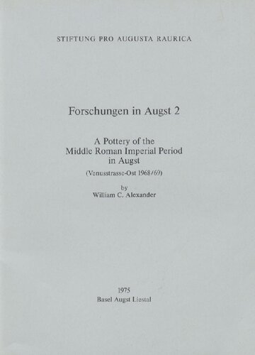 A Pottery of the Middle Roman Imperial Period in Augst: (Venusstrasse-Ost 1968/69)