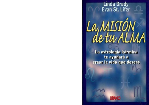 La misión de tu alma: la astrología kármica te ayudará a crear la vida que deseas (Spanish Edition)