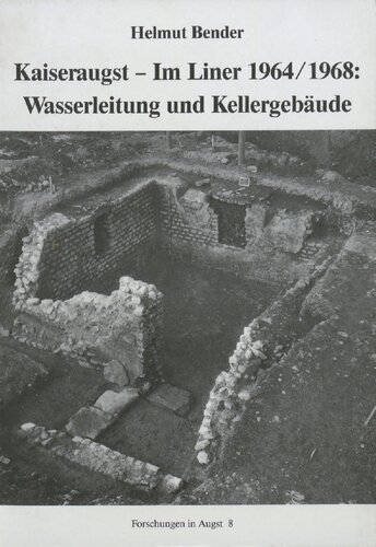 Kaiseraugst - Im Liner 1964/1968: Wasserleitung und Kellergebäude