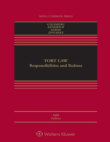Tort Law: Responsibilities and Redress [Connected eBook with Study Center] (Aspen Casebook)
