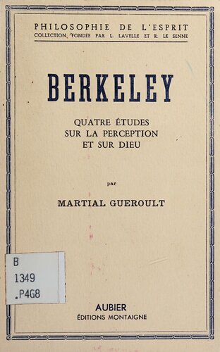 Berkeley ; quatre études sur la perception et sur Dieu