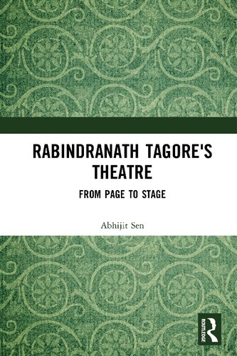 Rabindranath Tagore's Theatre: From Page to Stage