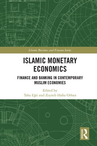 Islamic Monetary Economics: Finance and Banking in Contemporary Muslim Economies