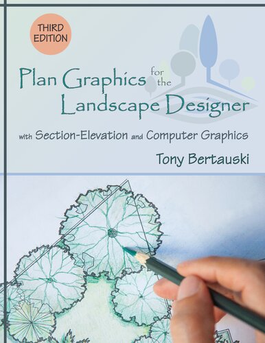 Plan Graphics for the Landscape Designer: With Section-Elevation and Computer Graphics