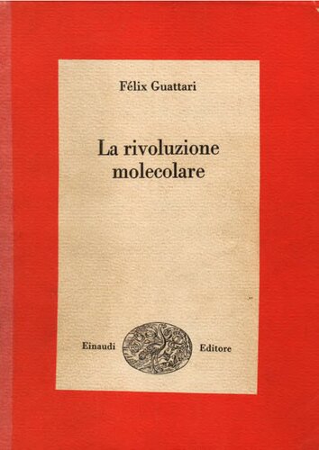 Rivoluzione molecolare. La nuova lotta di classe