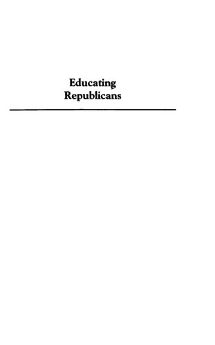 Educating Republicans: The College in the Era of the American Revolution, 1750-1800