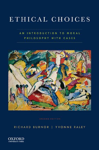 Ethical Choices: An Introduction to Moral Philosophy with Cases