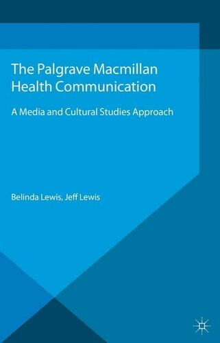 Health Communication: A Media and Cultural Studies Approach