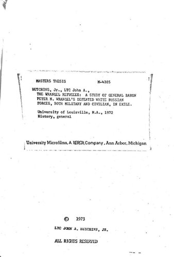 The Wrangel Refugees: a study of General Baron Peter N Wrangel’s Defeated White Russian Forces Both Military and Civilian in Exile