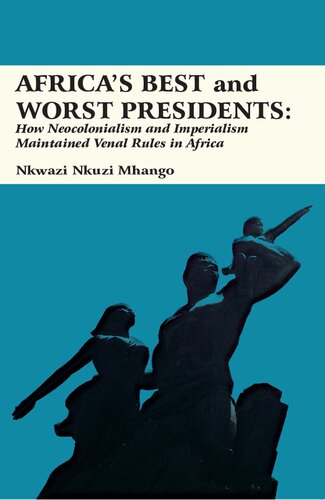 Africa's Best and Worst Presidents: How Neocolonialism and Imperialism Maintained Venal Rules in Africa