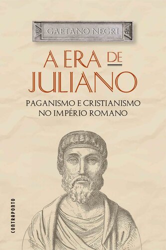 A era de Juliano; Paganismo e cristianismo no Império Romano