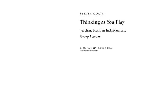 Thinking as You Play: Teaching Piano in Individual and Group Lessons