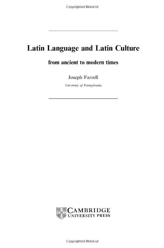 Latin Language and Latin Culture: From Ancient to Modern Times ()