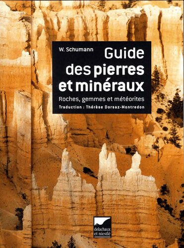 Guide des pierres et minéraux. Roches, gemmes et météorites