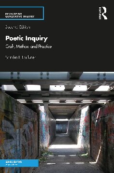 Poetic Inquiry; Craft, Method and Practice