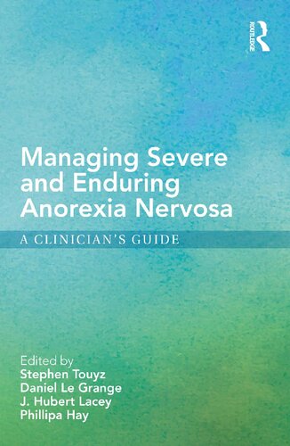 Managing Severe and Enduring Anorexia Nervosa: A Clinician’s Guide