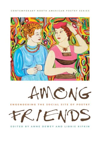 Among Friends: Engendering the Social Site of Poetry