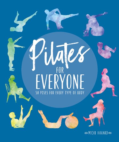 Pilates for Everyone: 50 Exercises for Every Type of Body