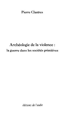 Archéologie de la violence : la guerre dans les sociétés primitives