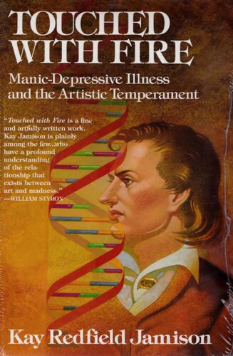 Touched with Fire. Manic-Depressive Illness and the Artistic Temperament