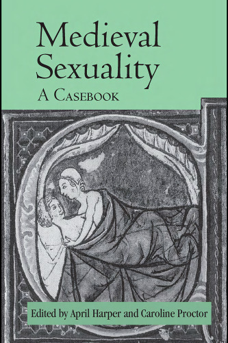 Medieval Sexuality: A Casebook (Routledge Medieval Casebooks)