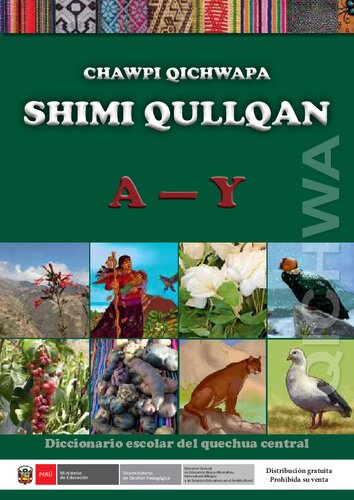 Chawpi Qichwapa Shimi Qullqan. Diccionario escolar del quechua central