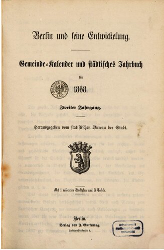 Berlin und seine Entwicklung. Gemeinde-Kalender und städtisches Jahrbuch für das Jahr 1868