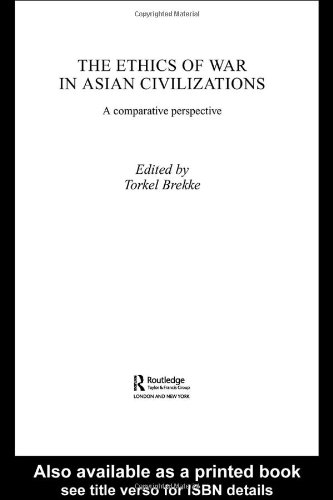 The Ethics of War in Asian Civilizations: A Comparative Perspective