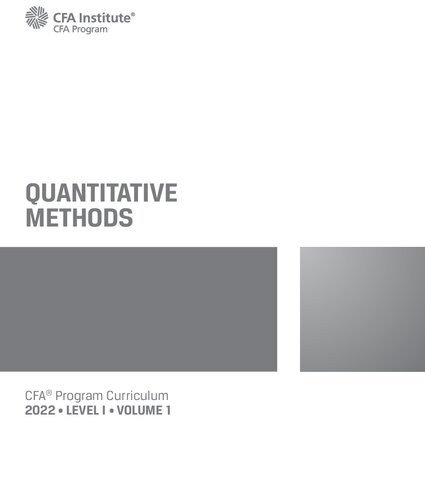 2022 CFA Program Curriculum Level I Quantitative Methods
