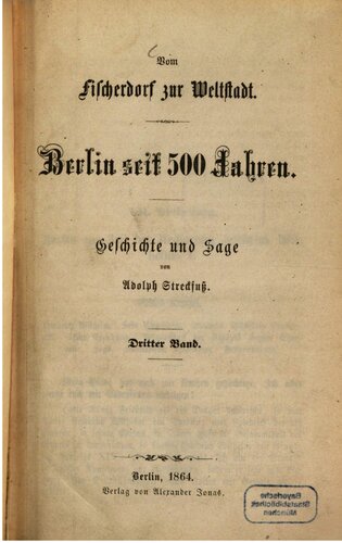 Vom Fischerdorf zur Weltstadt. Berlin seit 500 Jahren. Geschichte und Sage