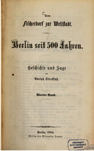 Vom Fischerdorf zur Weltstadt. Berlin seit 500 Jahren. Geschichte und Sage