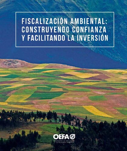 Fiscalización ambiental. Construyendo confianza y facilitando la inversión
