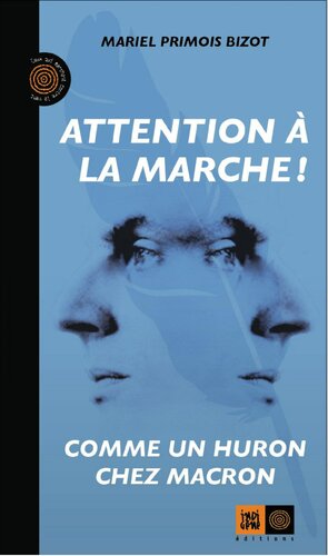 Attention à la marche ! Comme un huron chez Macron