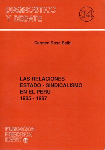 Las relaciones Estado-sindicalismo en el Perú 1985-1987
